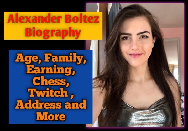 Alexandra Botez Bio Age Boyfriend Net Worth Height