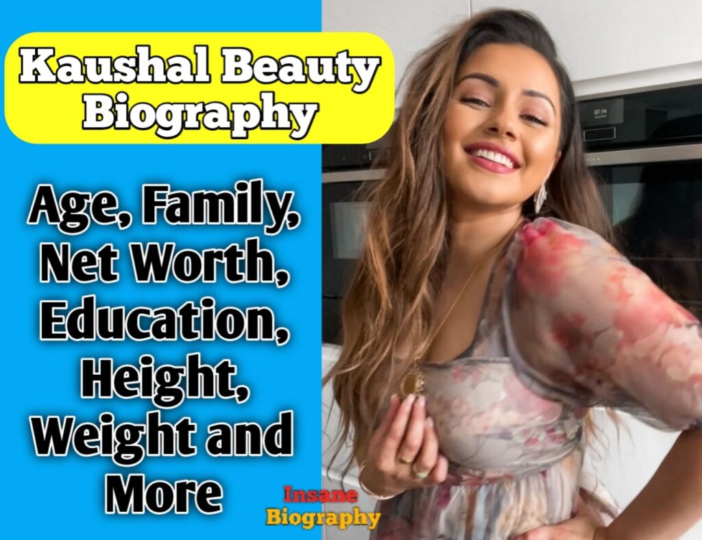 Kaushal Beauty Biography