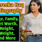 Areeka Haq Biography, Age, Family, Net Worth, Tiktok, Height, Weight, Pics, and More