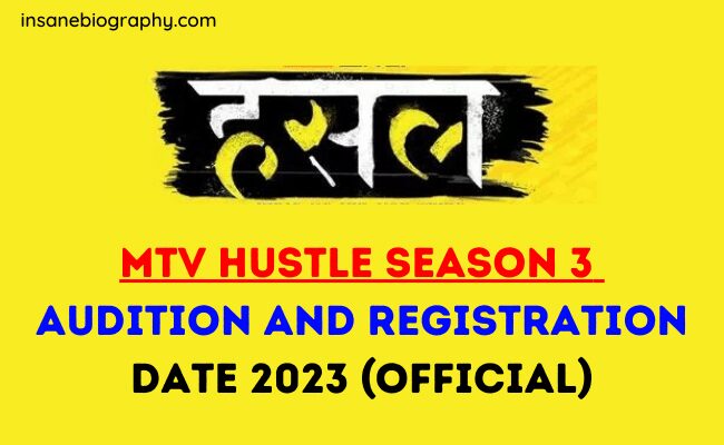 MTV Hustle Season 3 
Audition and Registration Date 2023