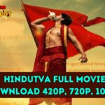 Hindutva Full Movie Download (2023) 420p, 720p, 1080p