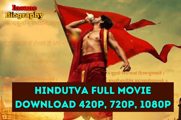 Hindutva Full Movie Download (2022) 420p, 720p, 1080p