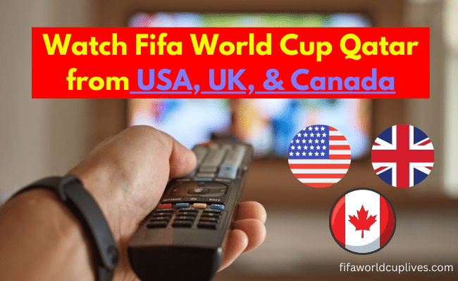 Watch-Fifa-World-Cup-Qatar-from-USA-UK-Canada